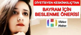 Bayramda Doğru Beslenme