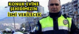 Şehidimizin İsmi Verilecek